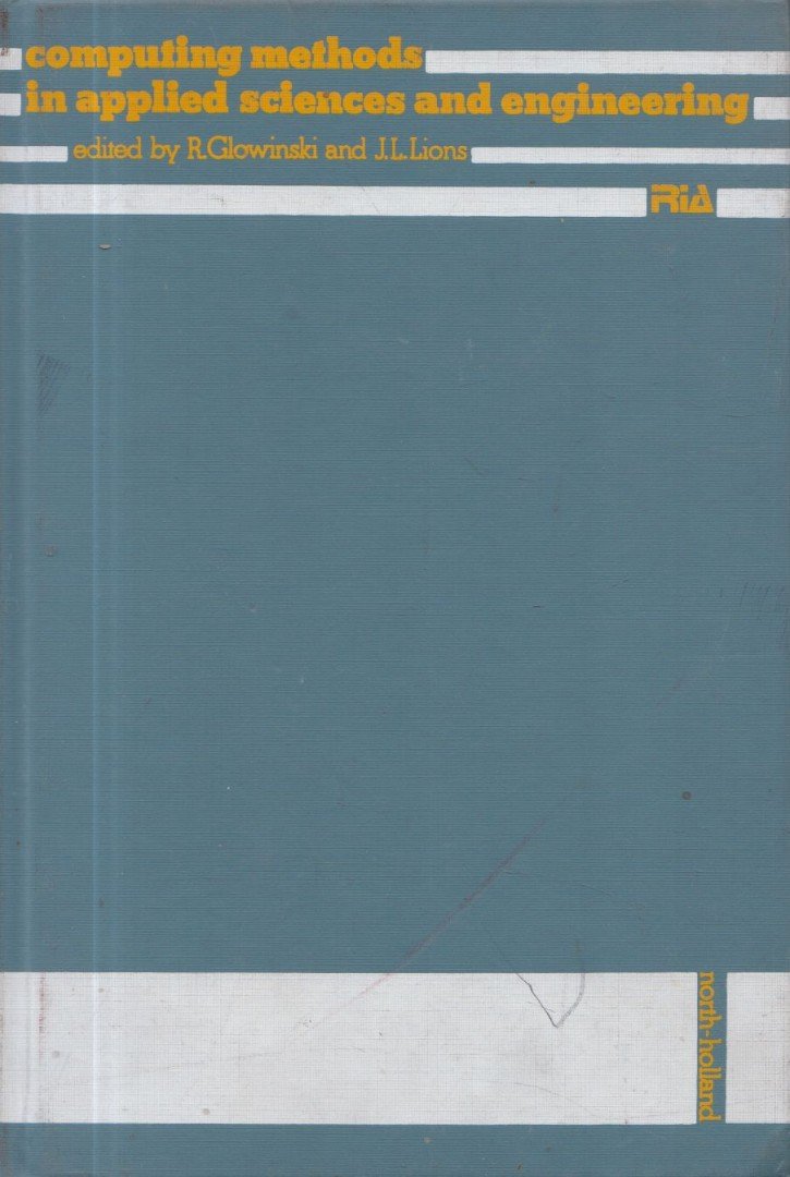 Glowinski, R., J.L. Lions - Computing methods in applied sciences and engineering [antikvár]