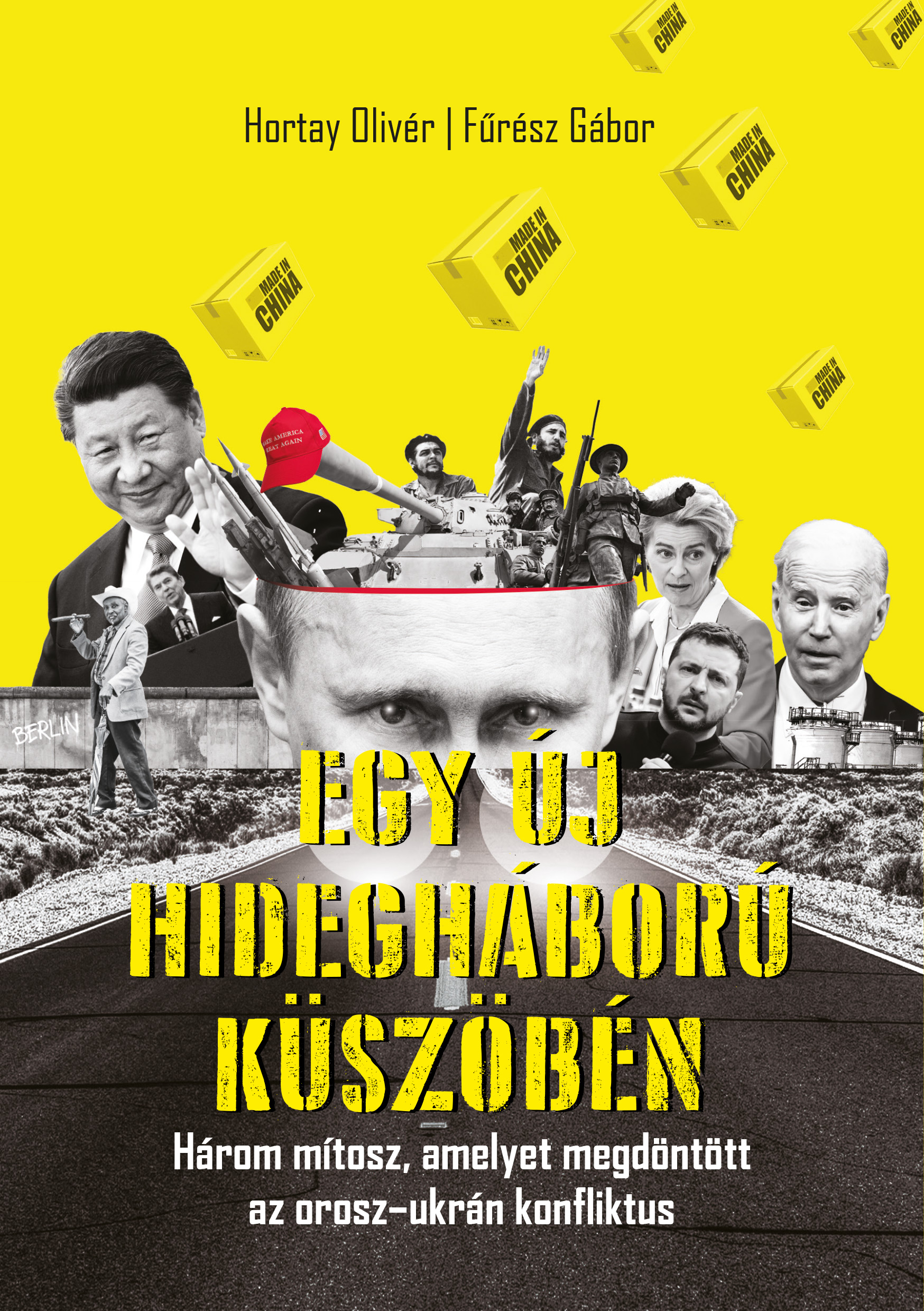 Olivér Hortay - Egy új hidegháború küszöbén- Három mítosz, amelyet megdöntött az orosz-ukrán konfliktus [eKönyv: epub, mobi]
