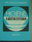 Dr. László Nándor - Higiéne a közétkeztetésben [antikvár]