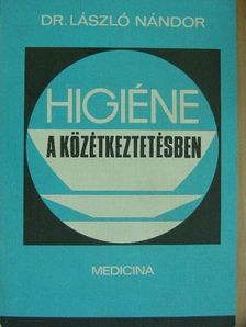 Dr. László Nándor - Higiéne a közétkeztetésben [antikvár]
