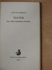 Anton Pavlovics Csehov - Életem [antikvár]