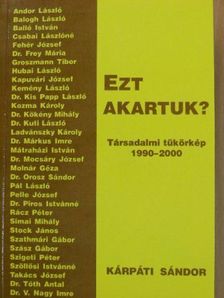 Andor László - Ezt akartuk? [antikvár]