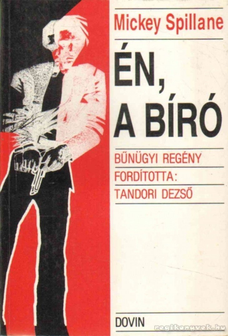 Spillane, Mickey - Én, a bíró [antikvár]