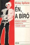 Spillane, Mickey - Én, a bíró [antikvár]