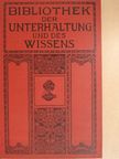 Georg Hartwig - Bibliothek der Unterhaltung und des Wissens 1910/3. (gótbetűs) [antikvár]