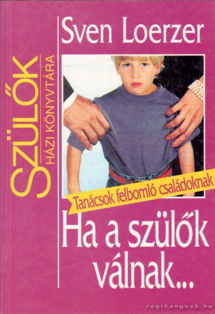 Sven Loerzer - Ha a szülők válnak... [antikvár]