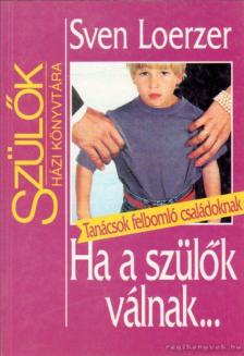 Sven Loerzer - Ha a szülők válnak... [antikvár]