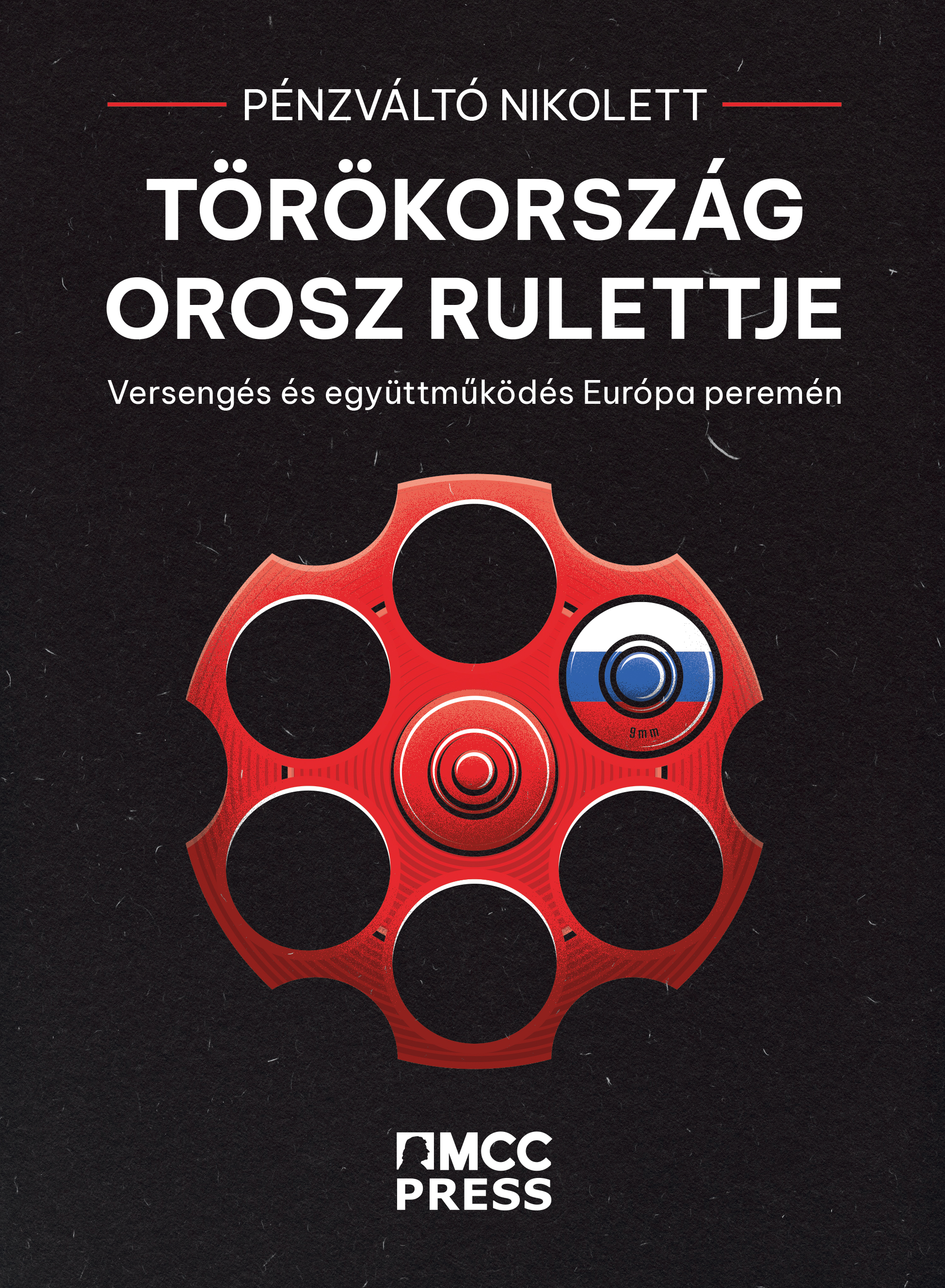 Pénzváltó Nikolett - Törökország orosz rulettje [eKönyv: epub, mobi]