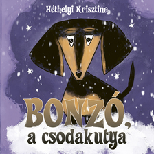 Héthelyi Krisztina - Bonzó, a csodakutya