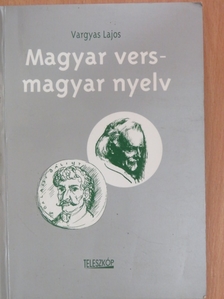 Vargyas Lajos - Magyar vers - magyar nyelv [antikvár]