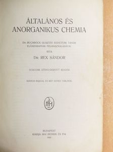 Dr. Rex Sándor - Általános és anorganikus chemia I-III. [antikvár]