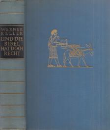 Keller, Werner - Und die Bibel hat doch recht [antikvár]