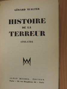 Gérard Walter - Histoire de la terreur [antikvár]