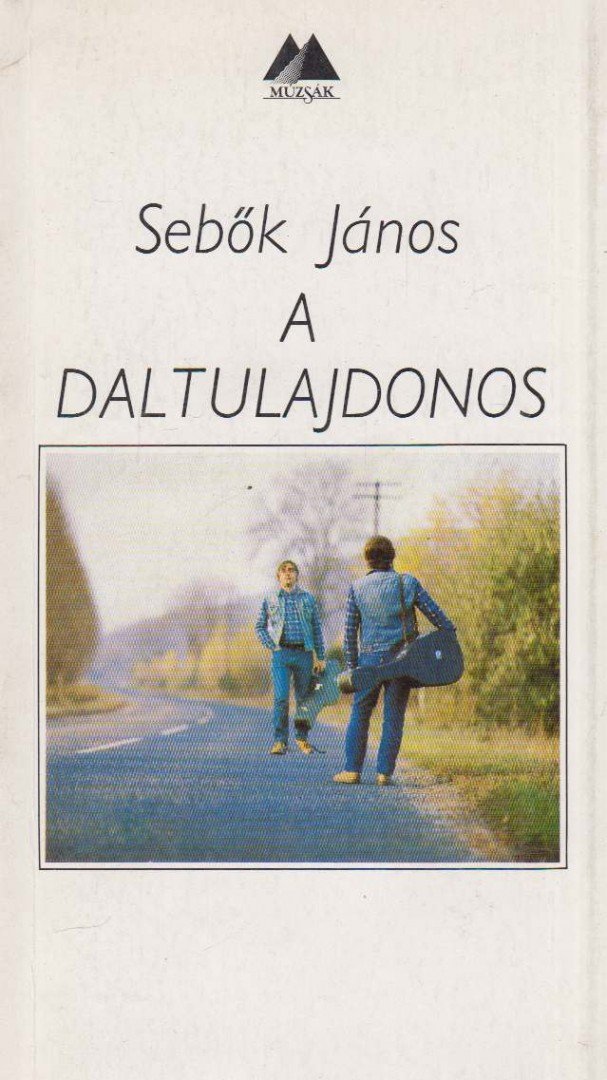 Sebők János - A daltulajdonos [antikvár]