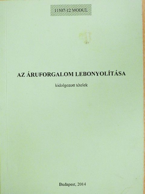 Brusztné Kunvári Enikő - Az áruforgalom lebonyolítása [antikvár]