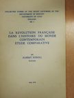 Albert Soboul - La Revolution Francaise dans l'Histoire du Monde Contemporain Etude Comparative [antikvár]