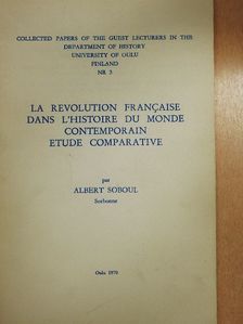 Albert Soboul - La Revolution Francaise dans l'Histoire du Monde Contemporain Etude Comparative [antikvár]