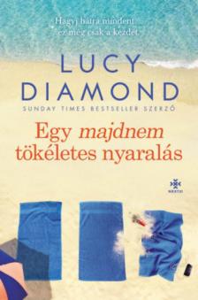Lucy Diamond - Egy majdnem tökéletes nyaralás [antikvár]