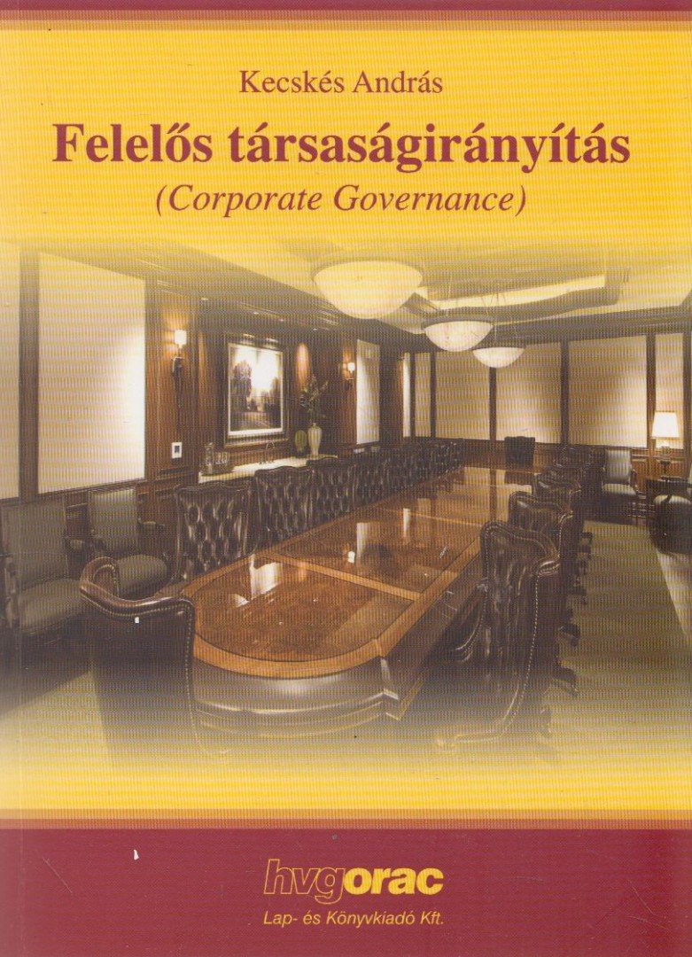 Kecskés András - Felelős társaságirányítás [antikvár]