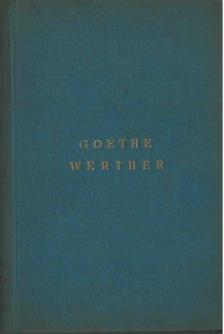Johann Wolfgang Goethe - Werther szerelme és halála [antikvár]