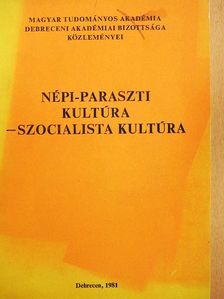 Bényei Miklós - Népi-paraszti kultúra - szocialista kultúra [antikvár]