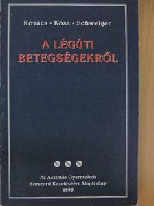 Dr. Kósa Lajos - A légúti betegségekről [antikvár]
