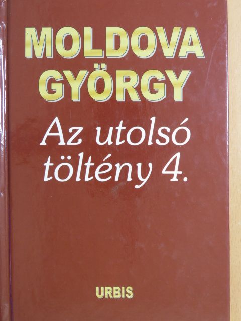 Moldova György - Az utolsó töltény 4. [antikvár]