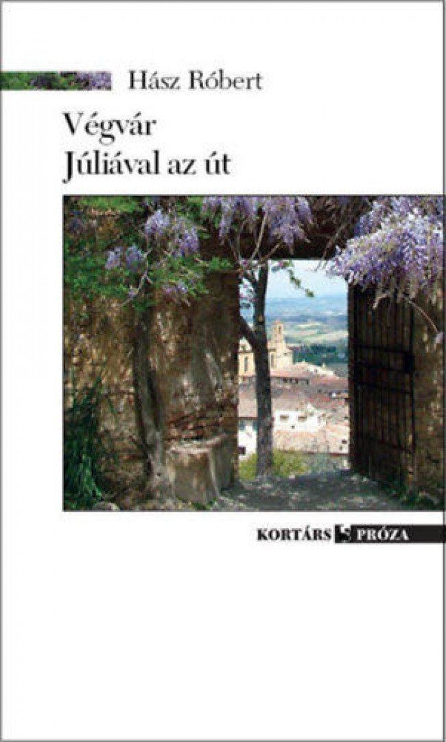 Hász Róbert - Végvár / Júliával az út [antikvár]