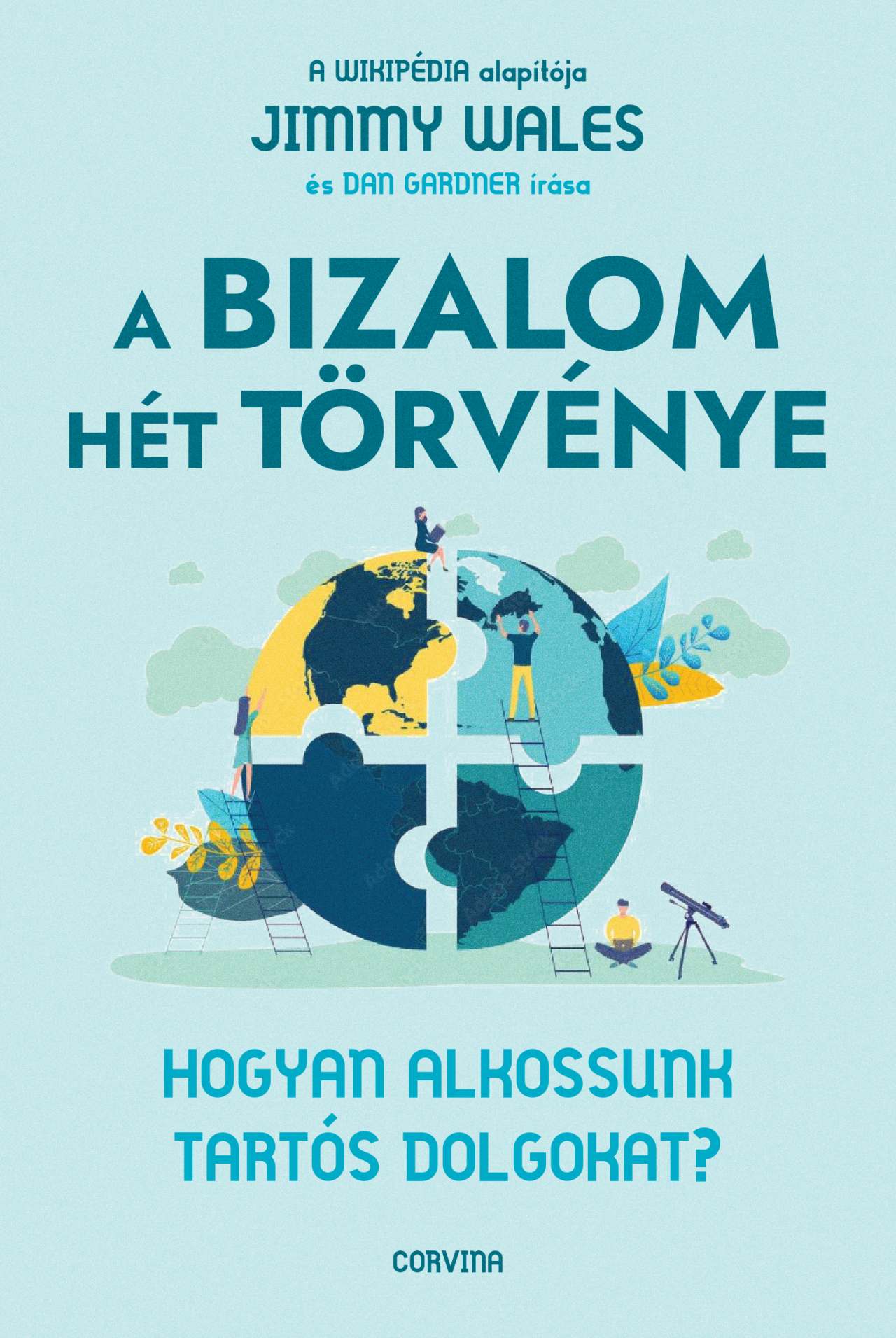 Jimmy Wales - A bizalom hét törvénye - Hogyan alkossunk tartós dolgokat?