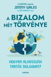 Jimmy Wales - A bizalom hét törvénye - Hogyan alkossunk tartós dolgokat?