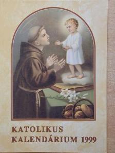 Burger János - Katolikus kalendárium 1999 [antikvár]