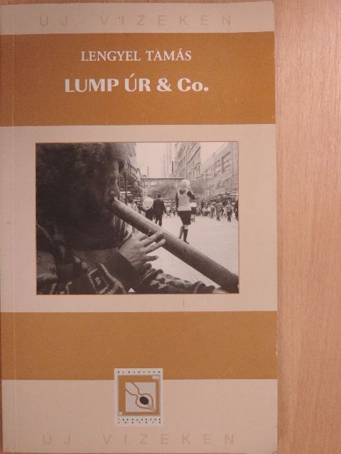 Lengyel Tamás - Lump úr & Co. [antikvár]