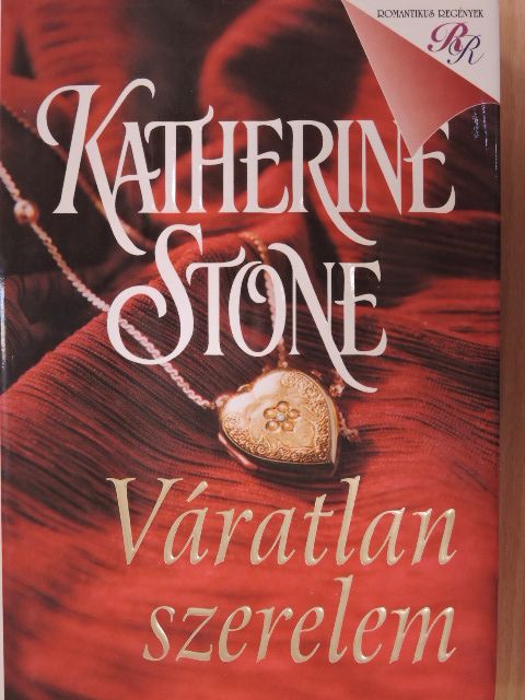 Katherine Stone - Váratlan szerelem [antikvár]