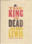 Jim Lewis - The King is Dead [antikvár]