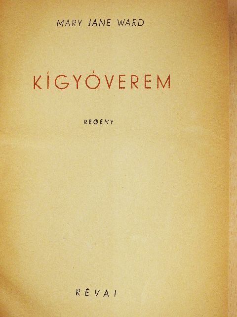 Mary Jane Ward - Kígyóverem [antikvár]