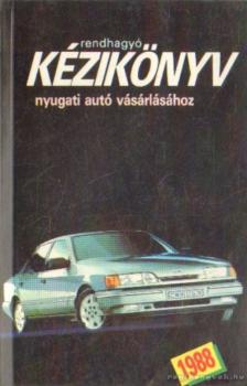 Kiss Csaba, Bóta Gábor - Rendhagyó kézikönyv nyugati autó vásárlásához [antikvár]