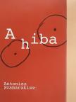 Antonisz Szamarakisz - A hiba [antikvár]