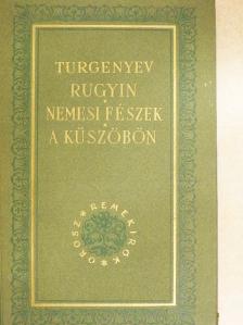 Turgenyev - Rugyin/Nemesi fészek/A küszöbön [antikvár]