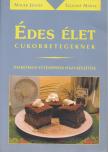 Máger József, Gézsiné Márta - Édes élet cukorbetegeknek [antikvár]
