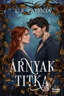 L. K. Patrícia - Árnyak titka