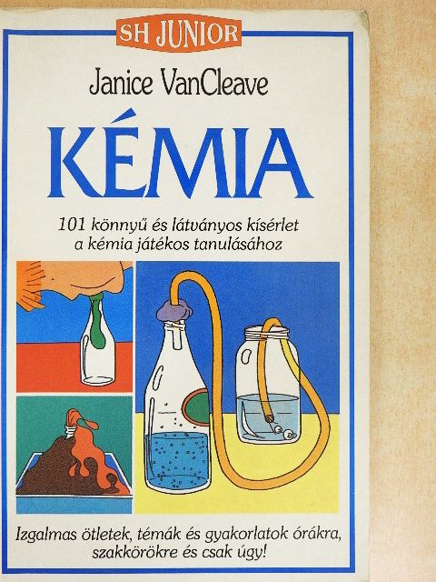 Janice VanCleave - Kémia [antikvár]