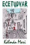 Kálmán Mari - Ecetudvar [eKönyv: epub, mobi]