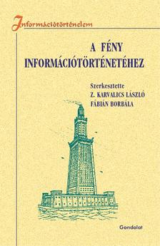 Z. Karvalics László, Fábián Borbála - A fény információtörténetéhez