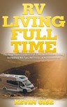 Gise Kevin - RV Living Full Time [eKönyv: epub, mobi]