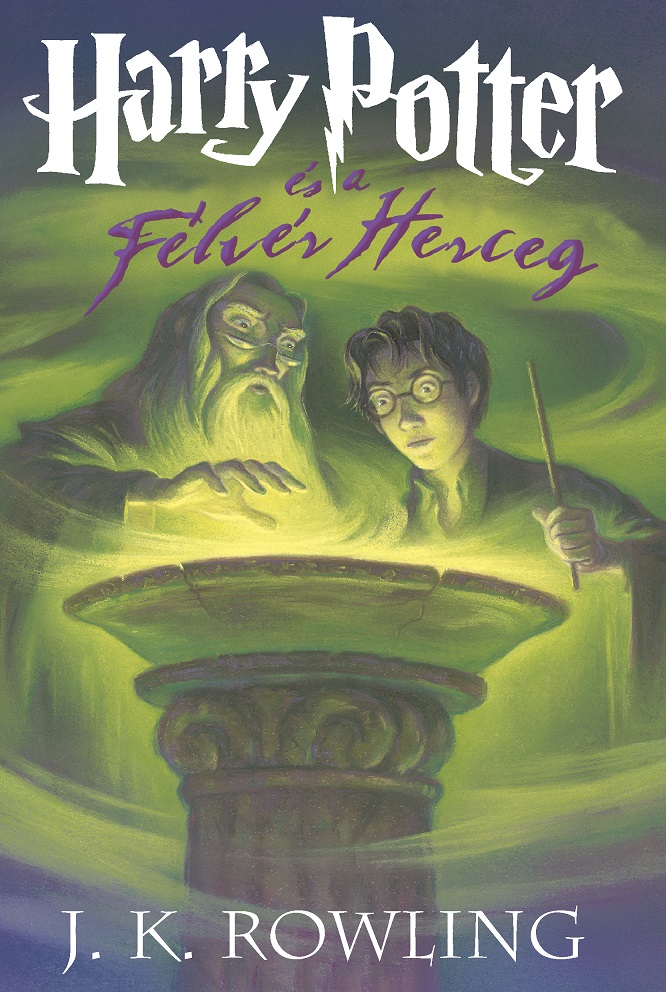 J. K. Rowling - Harry Potter és a Félvér herceg