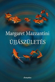 Margaret Mazzantini - Újjászületés [eKönyv: epub, mobi]