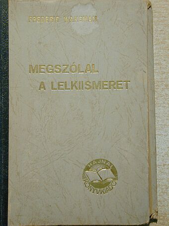 Frederic Wakeman - Megszólal a lelkiismeret [antikvár]