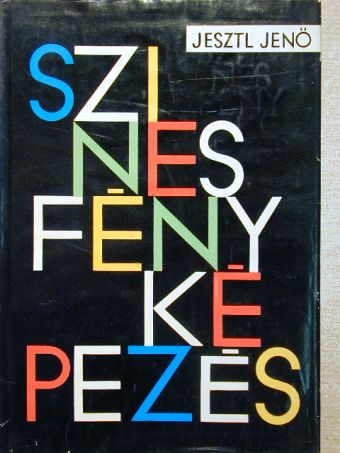 Jesztl Jenő - A színes fényképezés [antikvár]
