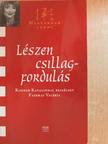 Fazekas Valéria - Lészen csillagfordulás [antikvár]