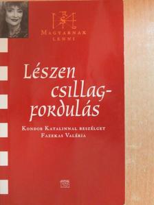 Fazekas Valéria - Lészen csillagfordulás [antikvár]